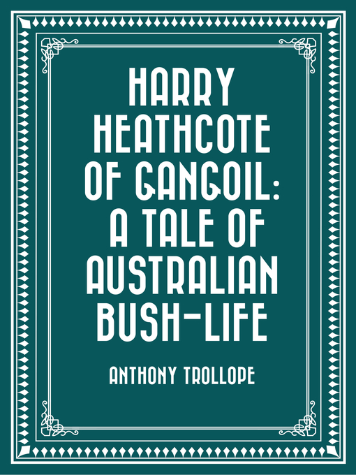Title details for Harry Heathcote of Gangoil by Anthony Trollope - Wait list